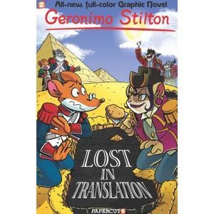 Geronimo Stilton Graphic Novels #19: Lost in Translation -- Geronimo Stilton